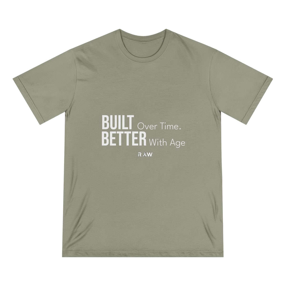 Built Over Time, Better With Age Tee