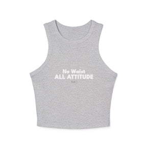 No Waist, All Attitude. Women's Micro Rib Racer Tank Top