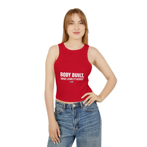 Body Built, Mind Unbothered. Women's Micro Rib Racer Tank Top