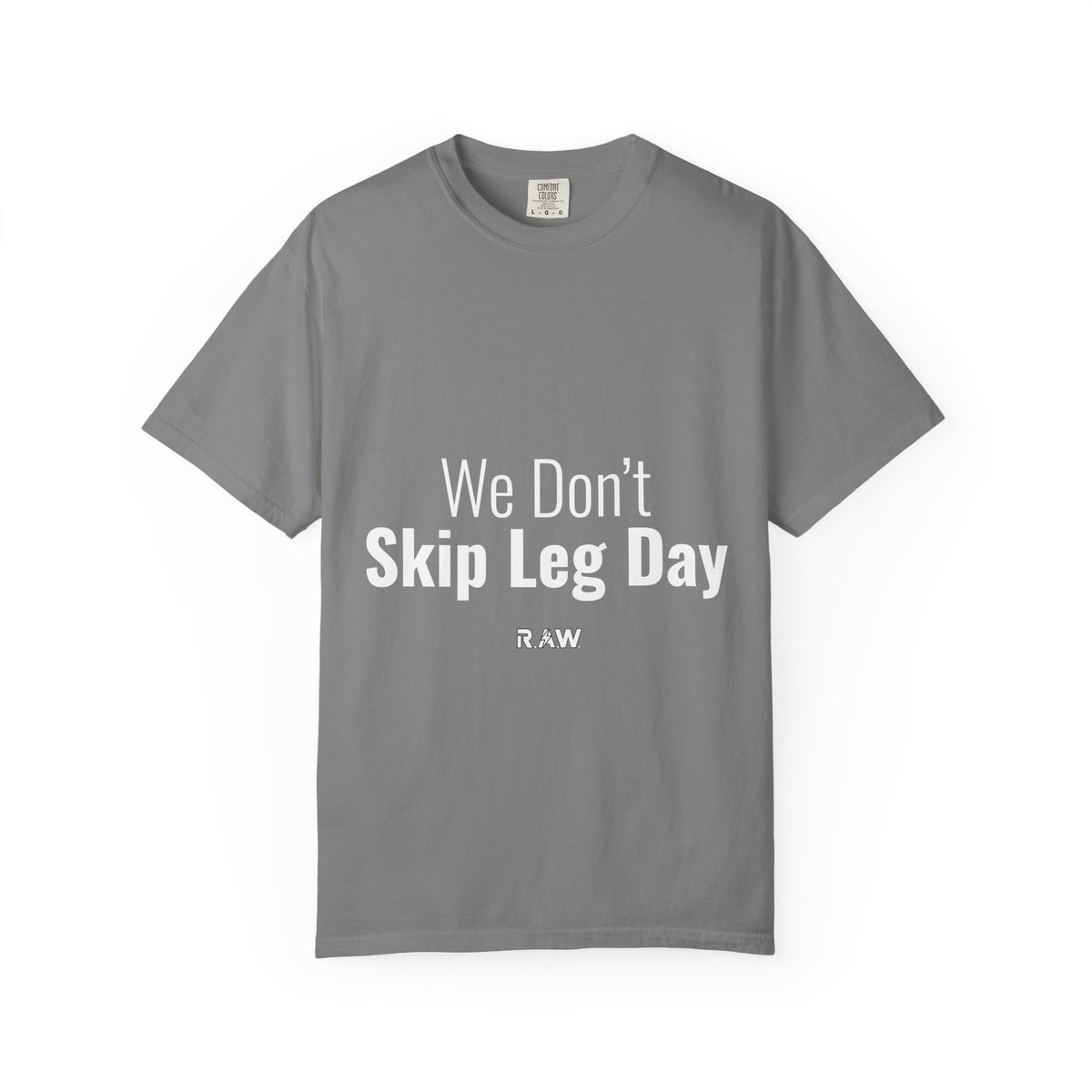 "We Don't Skip Leg Day" Tee